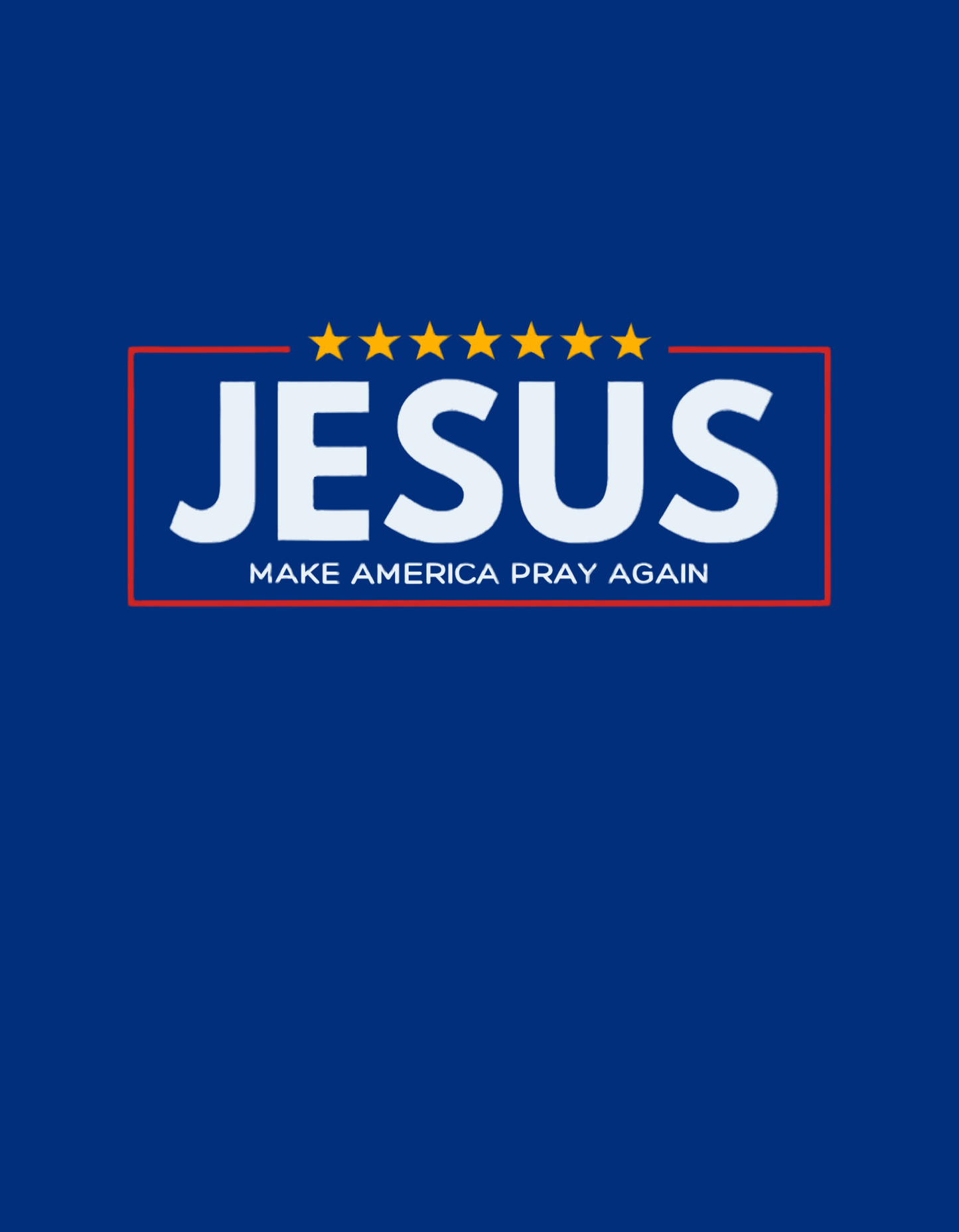 Jesus Make America Pray Again- Blue T-Shirts